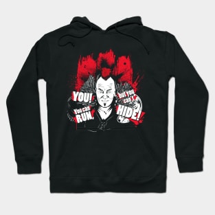 YOU! You can run, but you can't HIDE! Hoodie